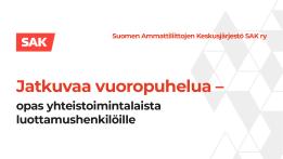 Kuva yhteistoimintalakioppaan kannesta, jossa teksti "Jatkuvaa vuoropuhelua – opas yhteistoimintalaista luottamushenkilöille" ja SAK:n logo.